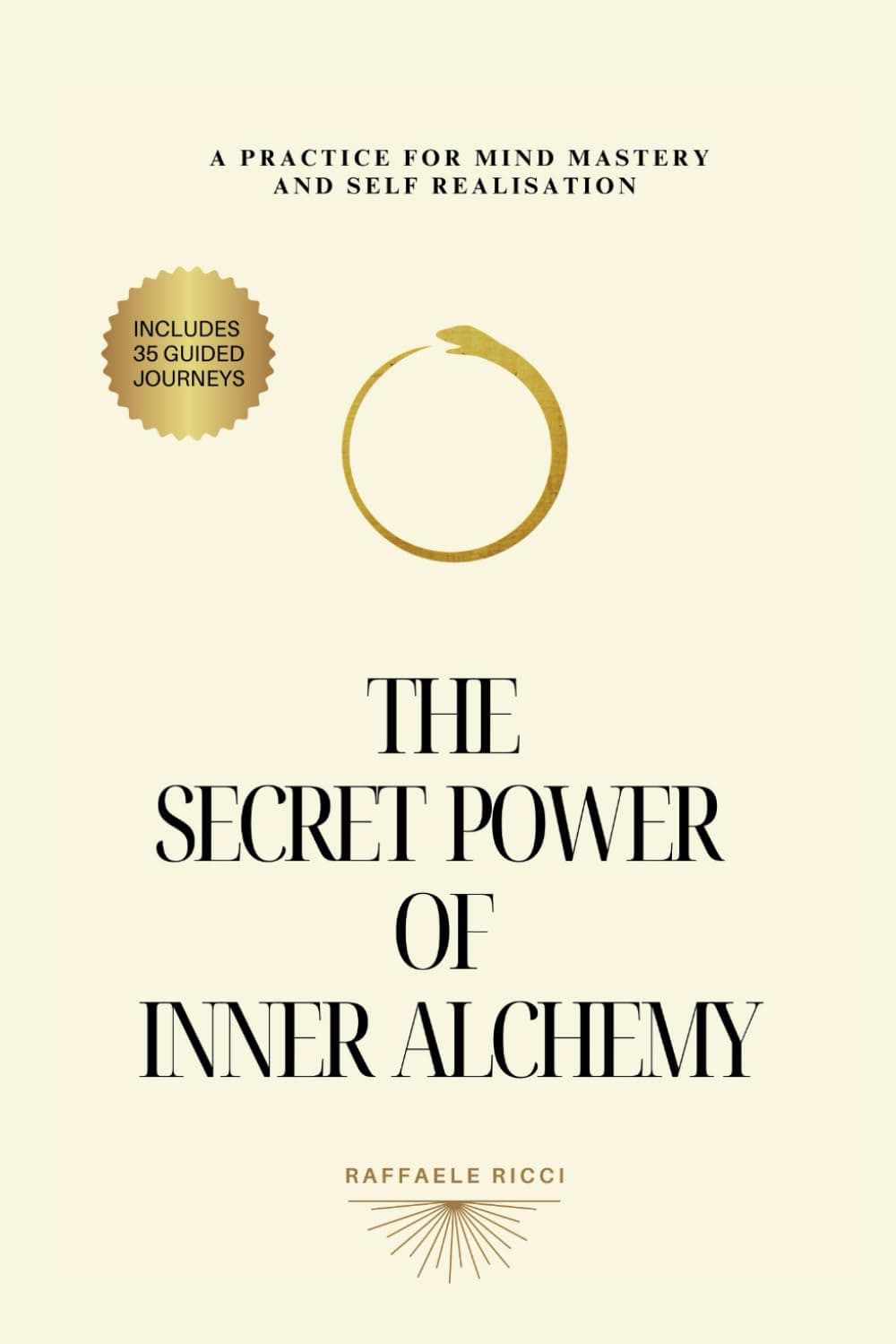 cover for main book The Secret Power of Inner Alchemy : A Practice for Mind Mastery and Self Realisation